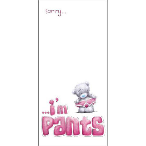 Sorry… Im Pants Me to You Bear Forgot Your Birthday Card £1.89